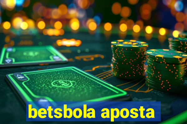 betsbola aposta